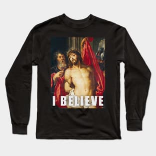 I Believe Long Sleeve T-Shirt